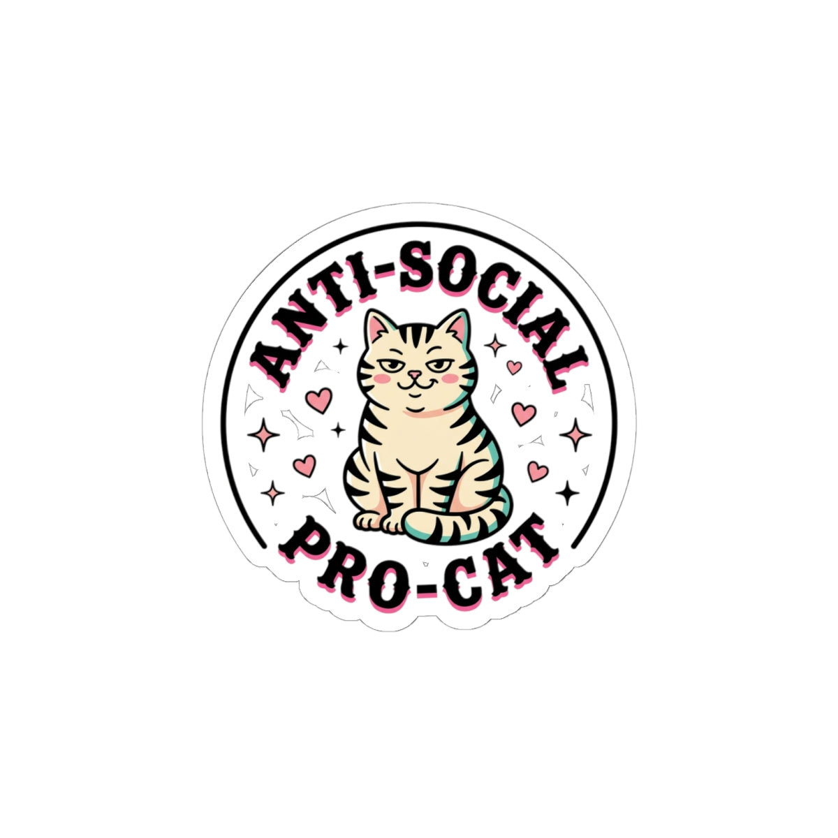 Anti-Social Pro-Cat Sticker | Cat Lovers, Meme Cat