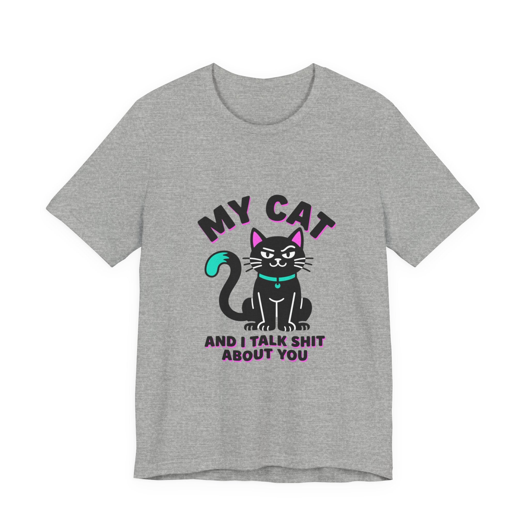 My Cat and I Talk Shit About You T-Shirt | funny cat shirt, meme cat