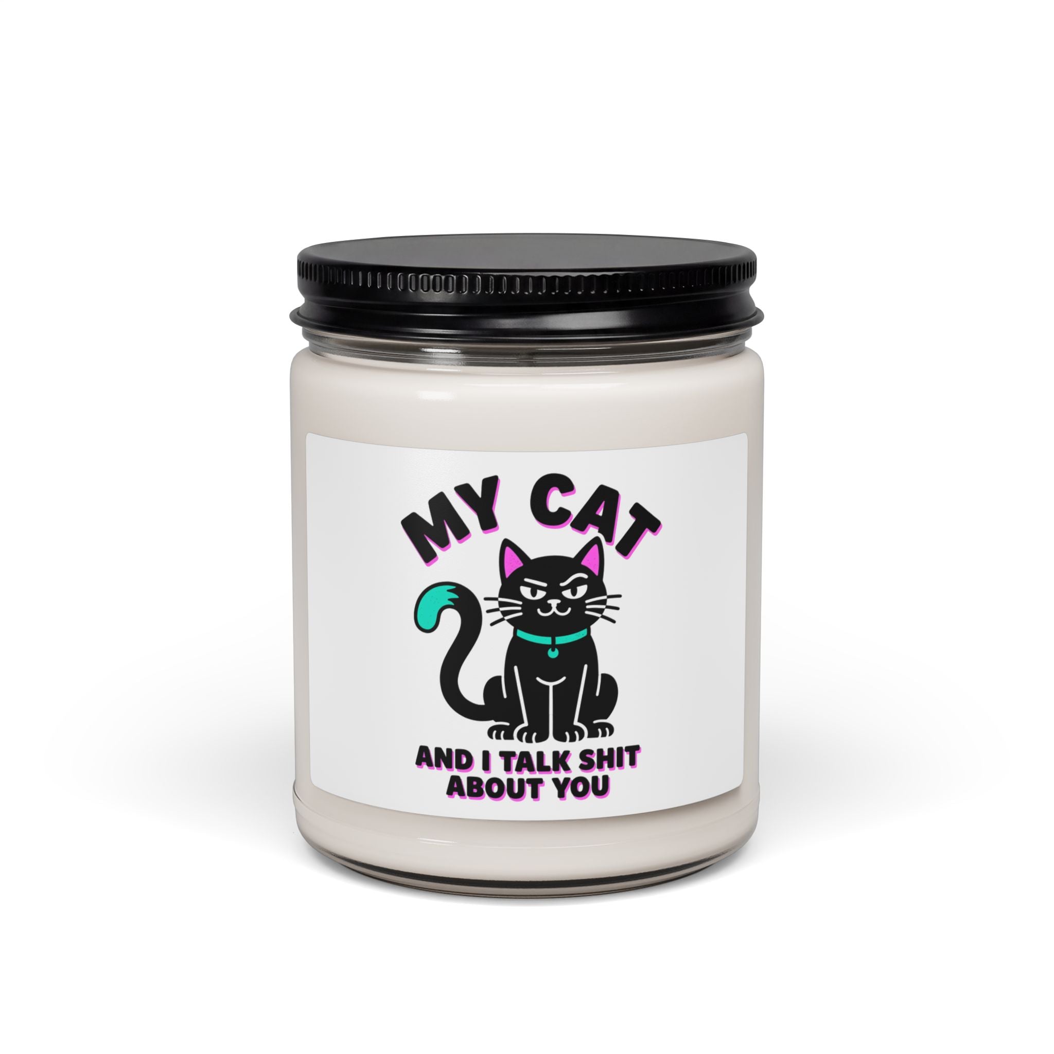 My Cat and I Talk Shit About You Candle | Black Cat, Funny Cat Mom Soy Candle