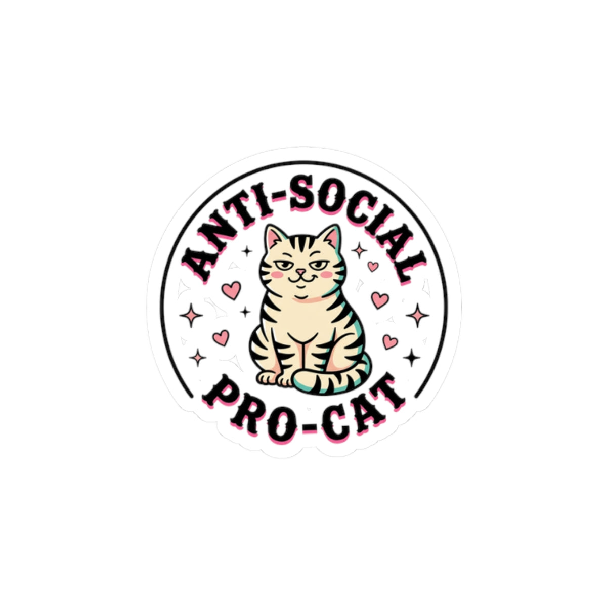 Anti-Social Pro-Cat Sticker | Cat Lovers, Meme Cat